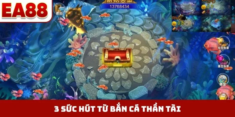3 sức hút từ bắn cá Thần Tài
