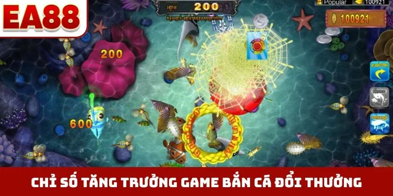 Chỉ số tăng trưởng game bắn cá đổi thưởng